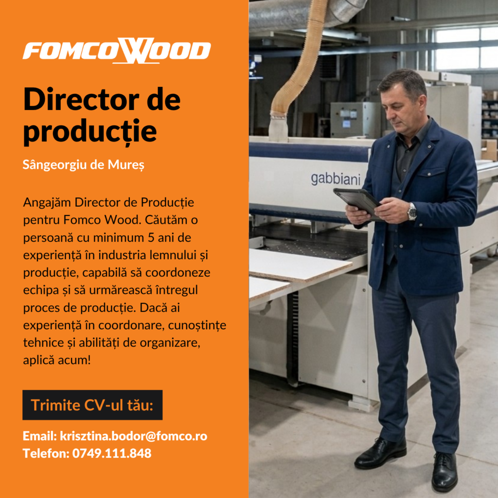 Director de producție – Fomco Wood